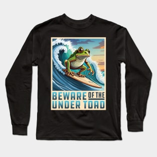 Beware of the Under Toad Long Sleeve T-Shirt